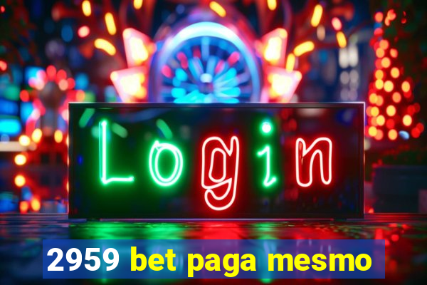 2959 bet paga mesmo